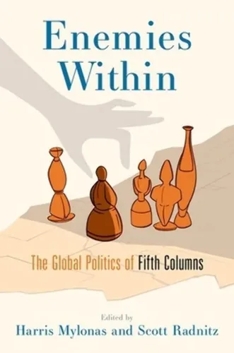 comprar Libro: Enemies Within: The Global Politics Of Fifth Columns