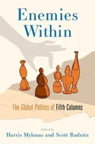 Comprar Libro: Enemies Within: The Global Politics Of Fifth Columns