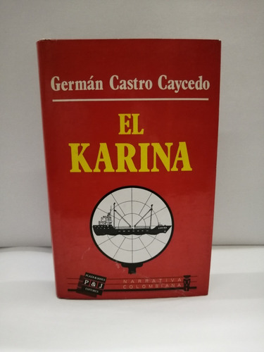 El Karina German Castro Caycedo.