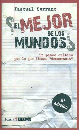 Libro Mejor De Los Mundos. Un Paseo Crítico Por Lo Que Llam