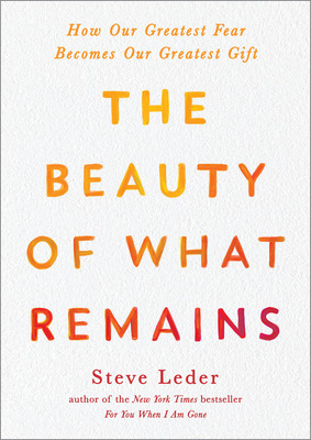 Libro The Beauty Of What Remains: How Our Greatest Fear B...