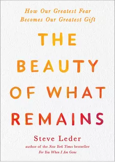 Libro The Beauty Of What Remains: How Our Greatest Fear B...