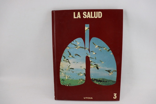 L6117 Enciclopedia La Salud Tomo 3 -- Uteha