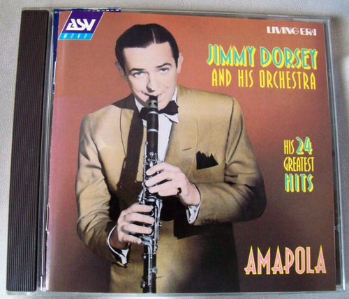 Jimmy Dorsey And His Orchestra Amapola Living Era Asv 