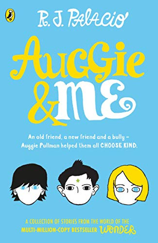 Auggie Me - Three Wonder Stories - Palacio R J 