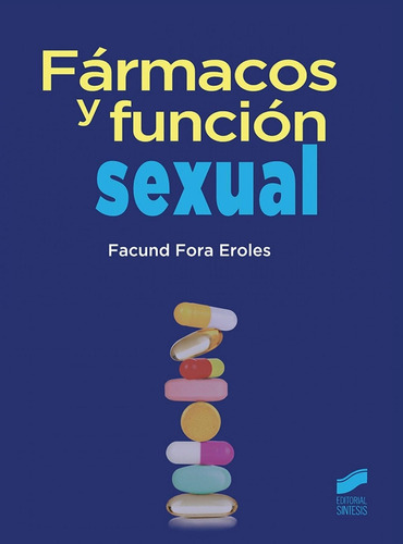 Libro: Fármacos Y Función Sexual. Fora Eroles, Facund. Sinte