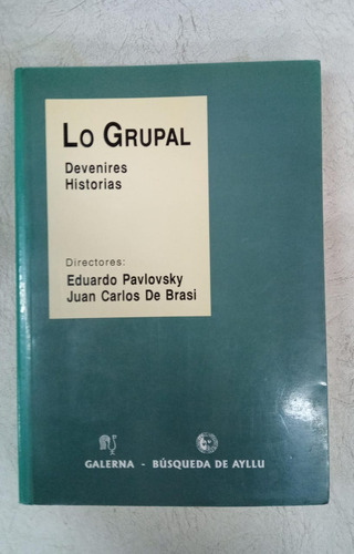 Lo Grupal - Eduardo Pavlovsky Y Juan Carlos De Brasi