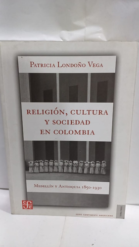Religion Cultura Y Sociedad En Colombia