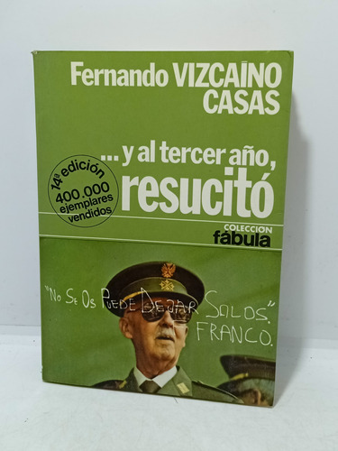 Y Al Tercer Año Resucitó - Fernando Vizcaíno Casas - 1978