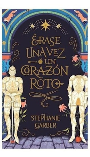 Erase Una Vez Un Corazon Roto - Garber Stephani - #l