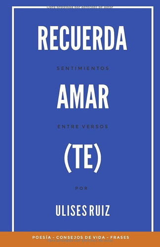 Recuerda Amar-te- - Sentimientos Entre Versos