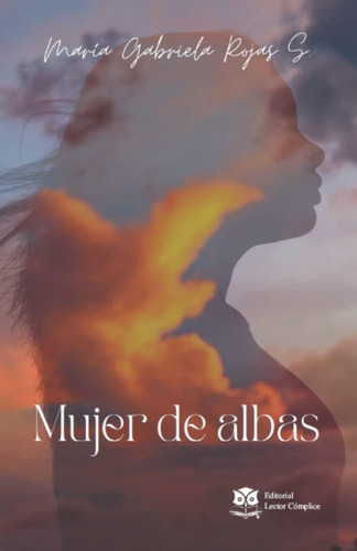 Libro: Mujer De Albas (spanish Edition)