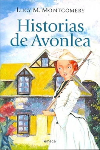 Historias De Avonlea - Montgomery, Lucy Maud