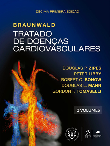 Braunwald Tratado de Doenças Cardiovasculares - 2 Volumes, de Zipes, Douglas P.. Editora Gen – Grupo Editorial Nacional Part S/A, capa mole em português, 2022