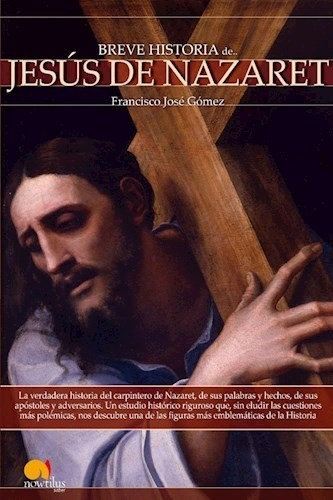 Libro Breve Historia De Jesus De Nazaret De Francisco Jose G