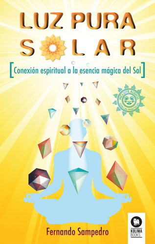 Luz Pura Solar, De Sampedro, Fernando. Editorial Kolima En Español