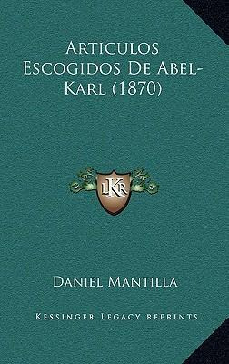 Libro Articulos Escogidos De Abel-karl (1870) - Daniel Ma...