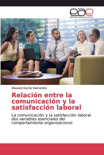 Libro: Relación Entre Comunicación Y Satisfacción Labo