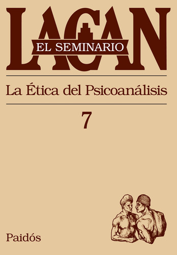 Seminario 7 - Etica Del Psicoanalisis - Lacan - Paidos Libro