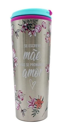 Copo Viagem Se Escreve Mãe, Mas Se Pronuncia Amor 450ml Zc