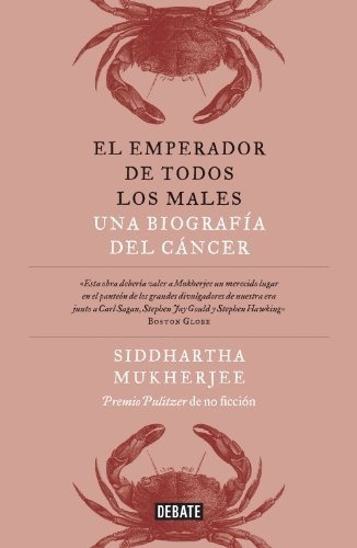 El Emperador De Todos Los Males: Una Biografia Del Cancer Ta