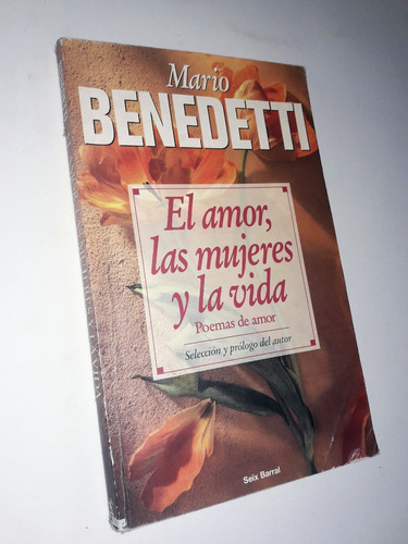 El Amor Las Mujeres Y La Vida - Mario Benedetti