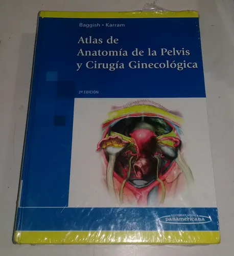 Anatomia De La Pelvis Y Cirugia Ginecologica Baggish Karram