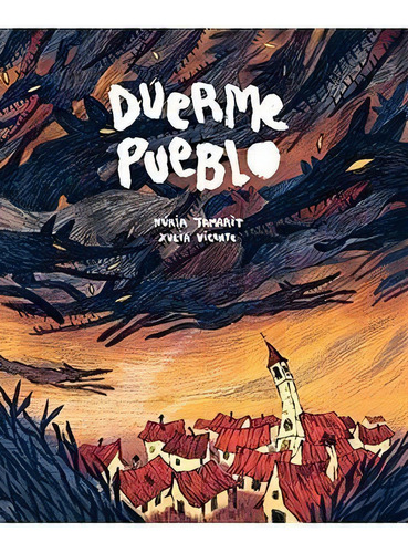 Duerme Pueblo, De Nuria Tamarit. Editorial Ediciones La Cupula, S.l., Tapa Blanda En Español