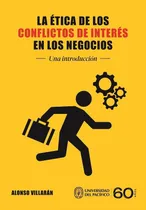 Comprar La Ética De Los Conflictos De Interés En Los Negocios. Un...