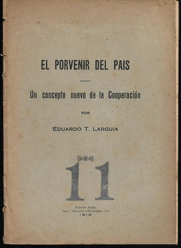 Larguía Porvenir Del País Concepto Nuevo De Cooperación 1918