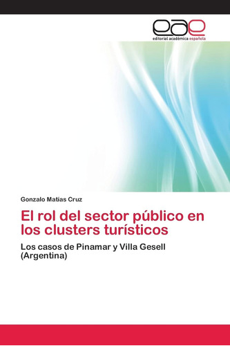 Libro: El Rol Del Sector Público En Los Clusters Turísticos: