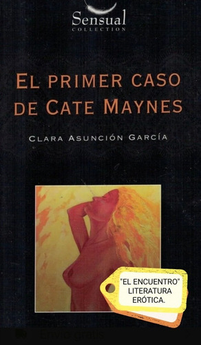 El Primer Caso De Cate Maynes/ Clara Asunción García/ Exh. 