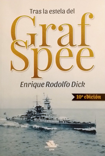 Tras La Estela Del Graf Spee - Enrique Rodolfo Dick