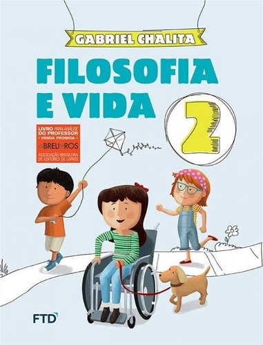 Filosofia E Vida - Vol. 2, De Gabriel Chalita., Vol. Não Aplica. Editora Ftd, Capa Mole Em Português, 2014