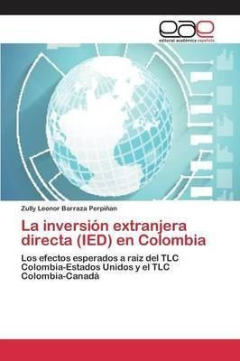 La Inversion Extranjera Directa (ied) En Colombia - Barra...
