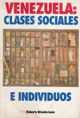 Venezuela: Clases Sociales E Individuos: Un Enfoque Pluripar