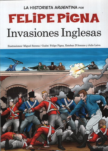 Invasiones Inglesas : La Historieta Argentina - Pigna Felipe