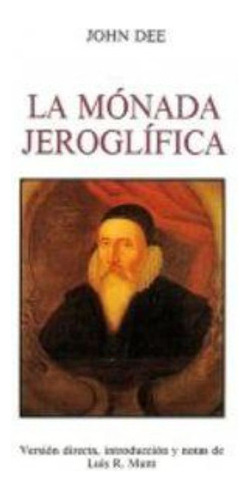 La Monada Jeroglifica / John Dee