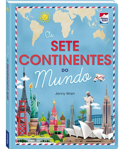 Sete Continentes do Mundo, Os, de Lake Press Pty Ltd. Happy Books Editora Ltda., capa dura em português, 2018