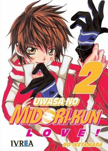 Uwasa No Midori-kun 02 Love Los Rumores Sobre Midor, De Go Ikeyamada. Editorial Ivrea España En Español