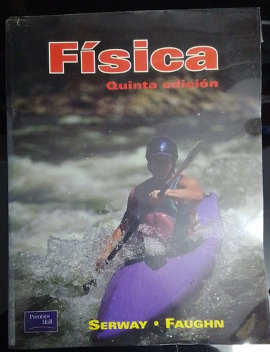 Fisica Quinta Edicion Serway & Faughn