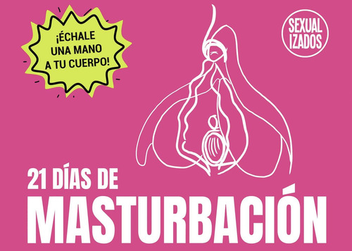 Libro: 21 Días De Masturbación. Edición Vulva: Edición Vulva