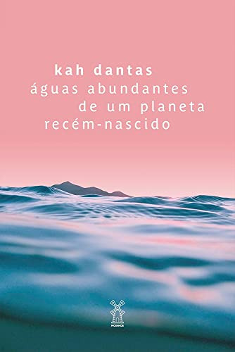 Libro Aguas Abundantes De Um Planeta Recem Nascido De Dantas