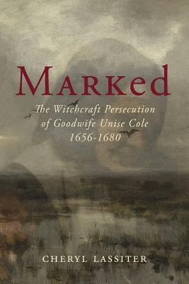 Libro Marked: The Witchcraft Persecution Of Goodwife Unis...