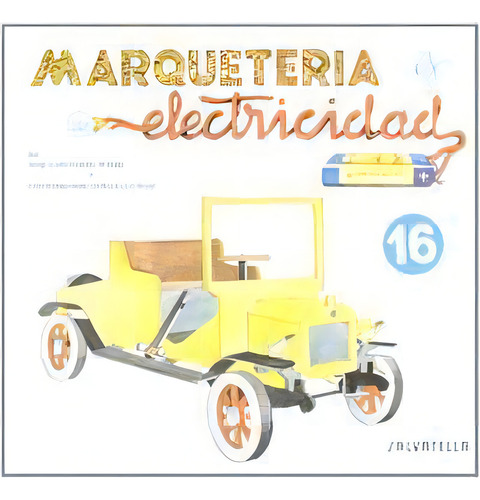 Marqueteria Y Electricidad 16, De Aa.vv., Vol. 1. Editorial Salvatella, Tapa Blanda En Español