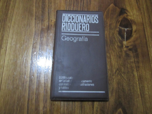Geografia - Ed: Diccionarios Rioduero