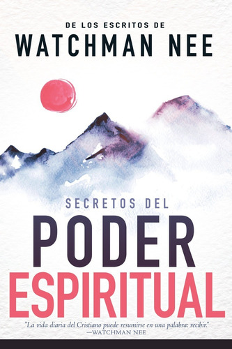 Secretos Del Poder Espiritual - Watchman Nee