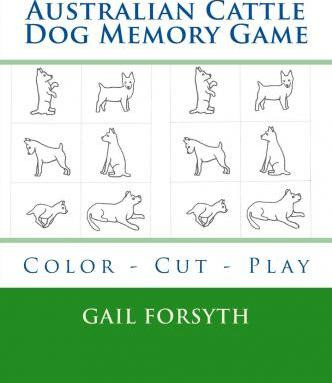 Libro Australian Cattle Dog Memory Game : Color - Cut - P...