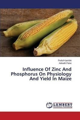 Influence Of Zinc And Phosphorus On Physiology And Yield ...