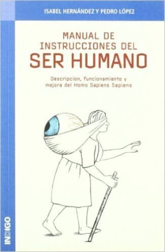 Manual De Instrucciones Ser Humano, Isabel Hernández, Indigo